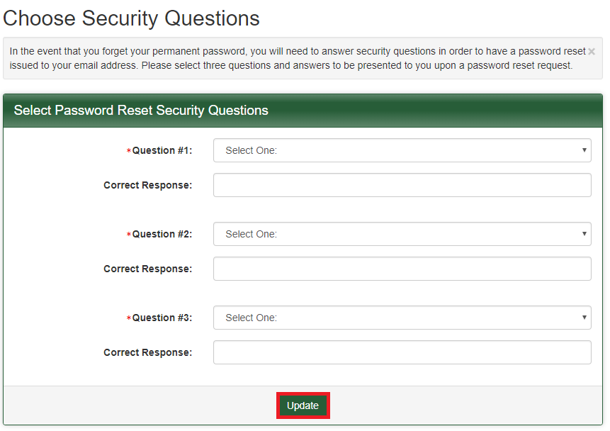 You must select three security questions. Each security question is a drop down menu. Type your answer into the correct response text field directly below each question and click the update button when done.