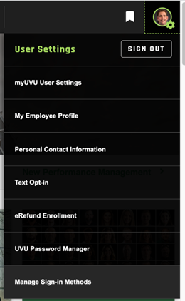 Once signed into my.uvu.edu click on your profile icon in the top right corner and select Manage Sign-In Methods from the dropdown menu.
