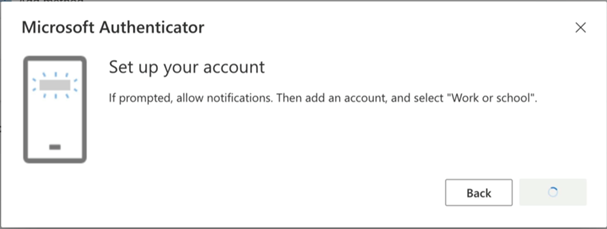 When installing or opening the authenticator app if prompted, allow notifications. Within the app select add account and then select Work or School account.